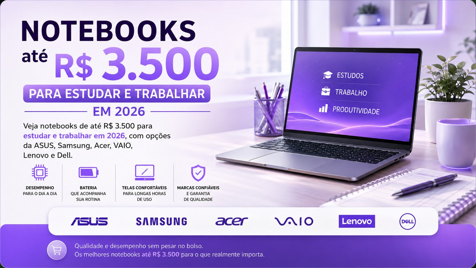 Notebooks até R$ 3.500 para estudar e trabalhar em 2026