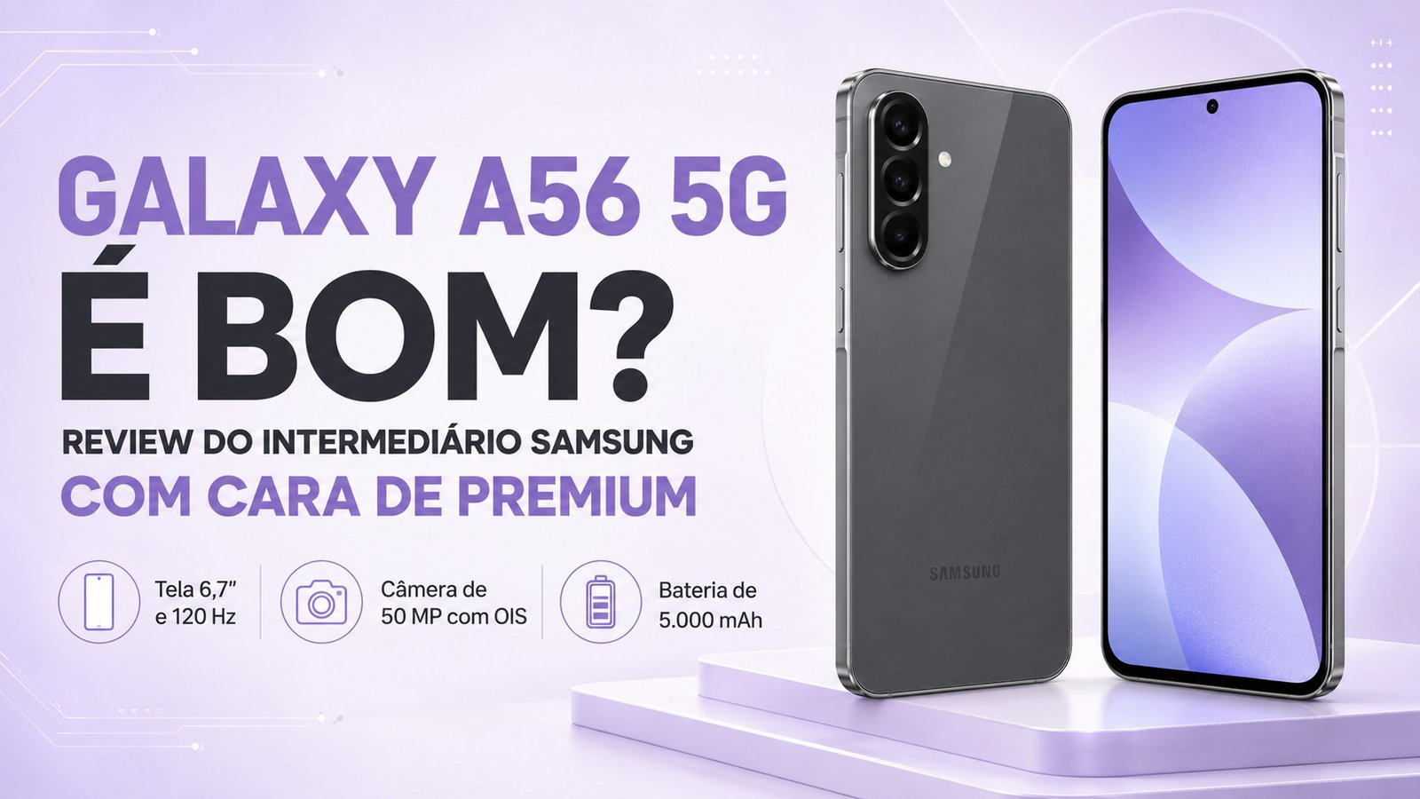 Galaxy A56 5G é bom?