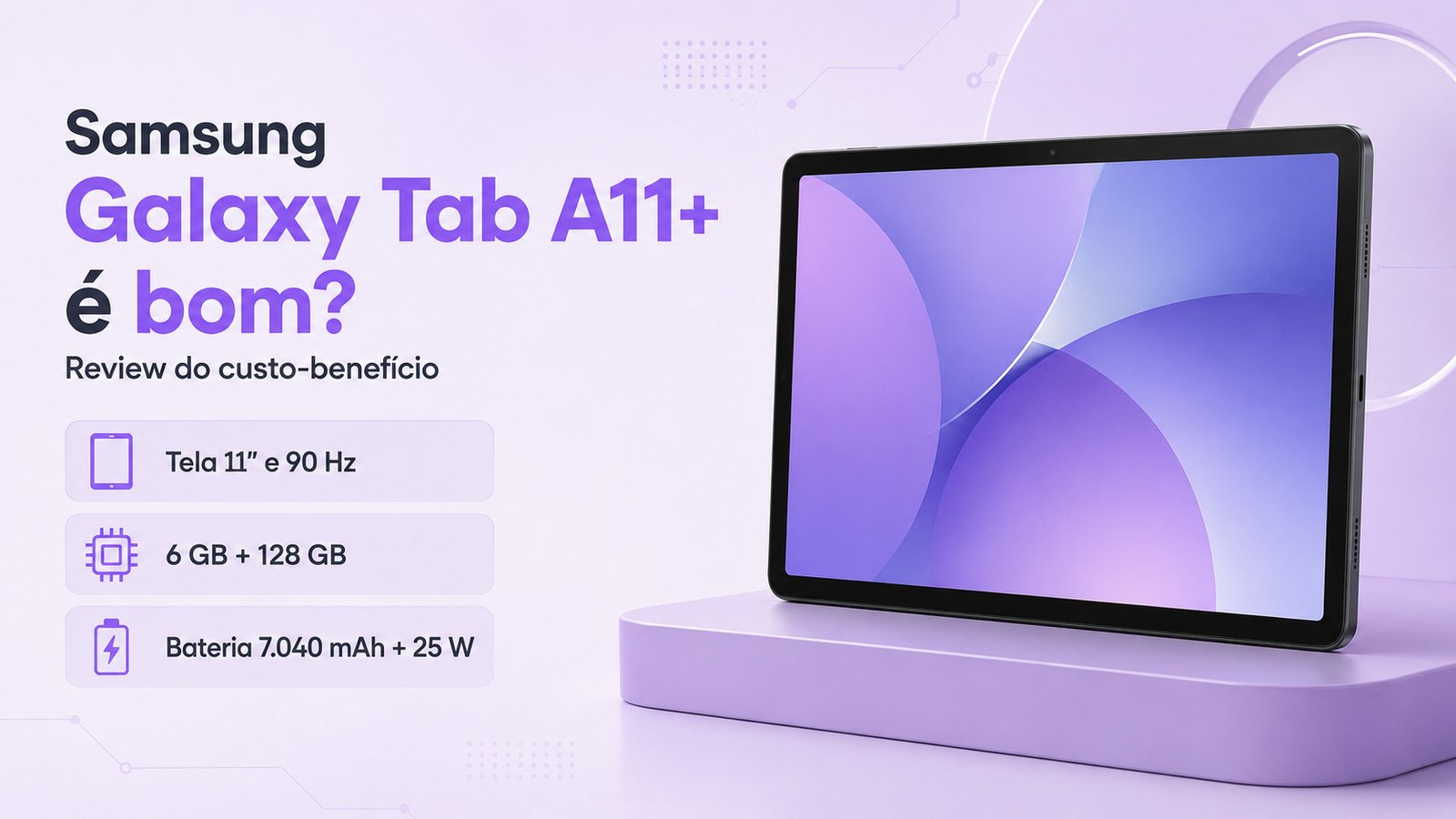 Samsung Galaxy Tab A11+ é bom?
