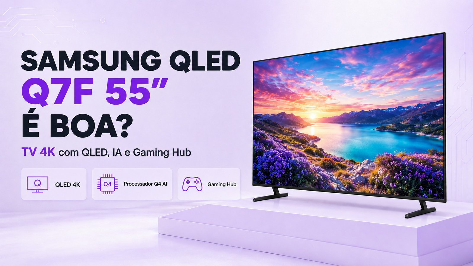 Samsung QLED Q7F 55” é boa?